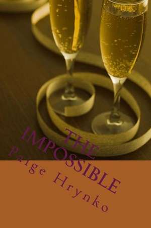 The Impossible: Consigli Su Come Incassare Qualche Soldino in Tempi Di Crisi Con I Vostri Libri de Paige Hrynko