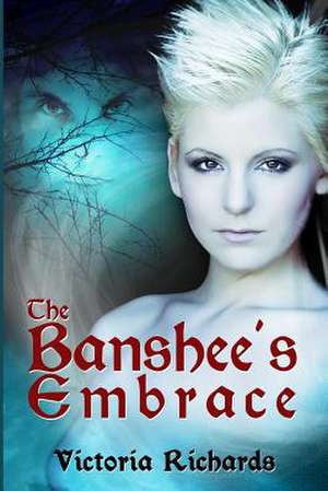 The Banshee's Embrace de Victoria Richards