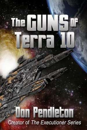 The Guns of Terra 10 de Don Pendleton