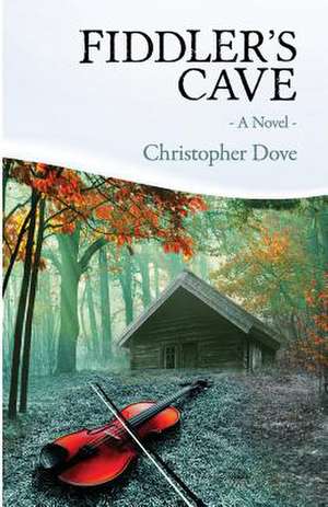 Fiddler's Cave de Christopher Dove