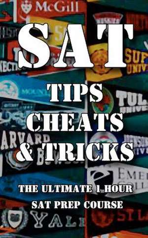 SAT Tips Cheats & Tricks - The Ultimate 1 Hour SAT Prep Course de Sat Test Tips