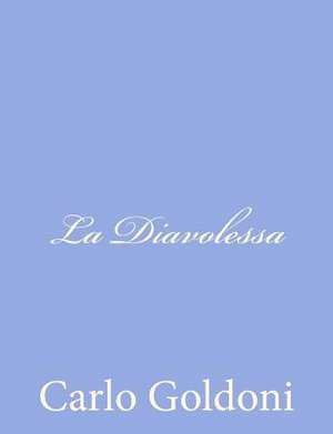 La Diavolessa de Carlo Goldoni