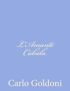 L'Amante Cabala de Carlo Goldoni