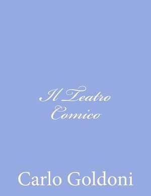 Il Teatro Comico de Carlo Goldoni