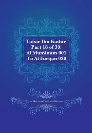 Tafsir Ibn Kathir Part 18 of 30 de Muhammad Saed Abdul-Rahman