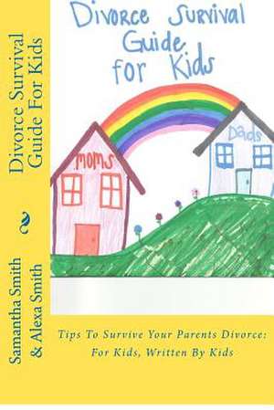 Divorce Survival Guide for Kids de Samantha Smith