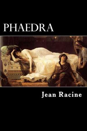 Phaedra de Jean Baptiste Racine