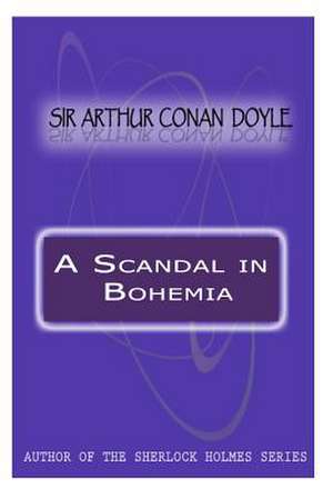 A Scandal in Bohemia de Arthur Conan Doyle