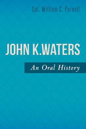 John K. Waters de Col William C. Parnell