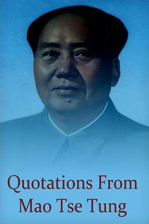 Quotations from Mao Tse Tung de Mao Zedong