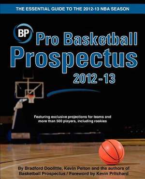 Pro Basketball Prospectus 2012-13 de Bradford Doolittle