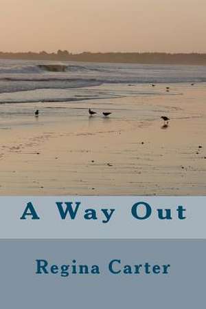 A Way Out de Regina S. Carter