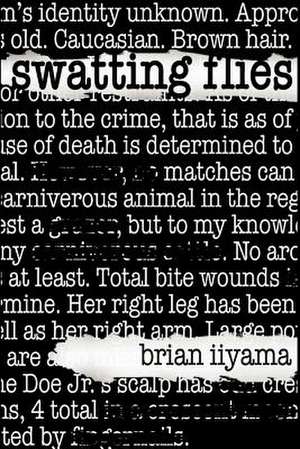 Swatting Flies de MR Brian R. Iiyama