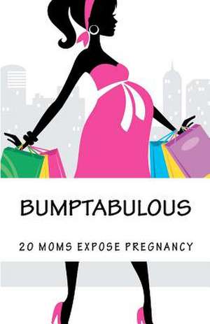 Bumptabulous de 20 Moms