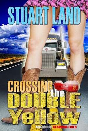 Crossing the Double Yellow de Stuart Land