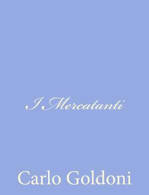 I Mercatanti de Carlo Goldoni