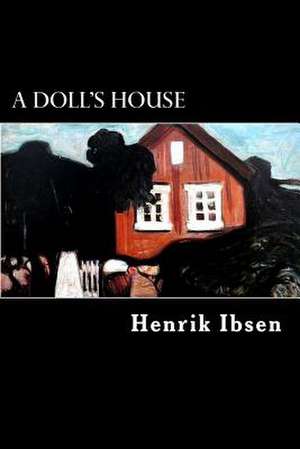 A Doll's House de Henrik Ibsen