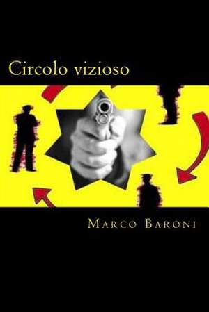 Circolo Vizioso de Marco Baroni