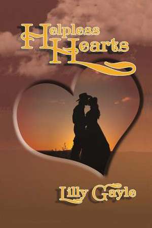 Helpless Hearts de Lilly Gayle