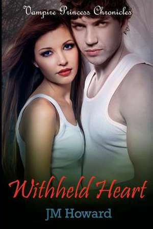 Withheld Heart de Jm Howard