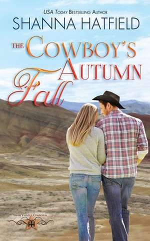 The Cowboy's Autumn Fall de Shanna Hatfield