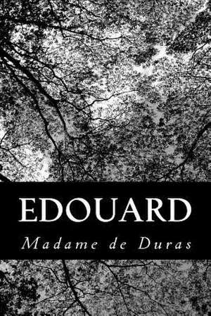 Edouard de Madame De Duras