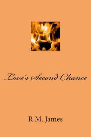 Love's Second Chance de R. M. James