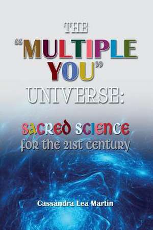 The Multiple You Universe de Cassandra Lea Martin