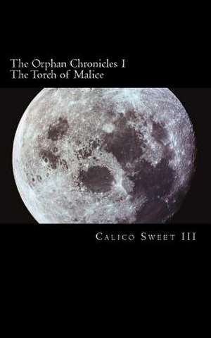 The Orphan Chronicles 1 de Calico III Sweet