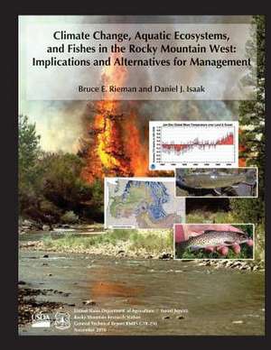 Climate Change, Aquatic Ecosystems, and Fishes in the Rocky Mountain West de Bruce E. Rieman