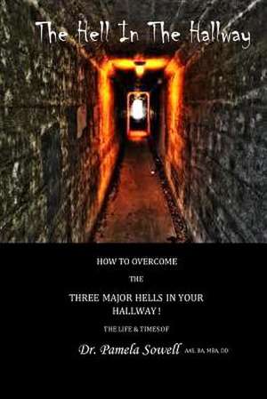 The Hell in the Hallway de Pamela Sowell