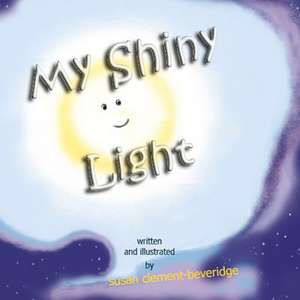 My Shiny Light de Susan Clement-Beveridge