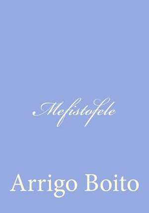 Mefistofele de Arrigo Boito