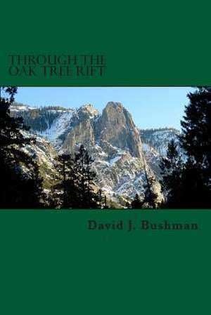 Through the Oak Tree Rift de David J. Bushman