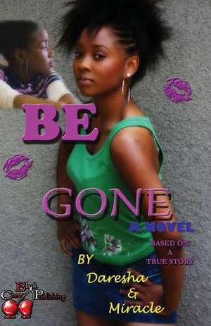 Be Gone de Daresha