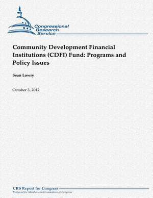 Community Development Financial Institutions (Cdfi) Fund de Sean Lowry