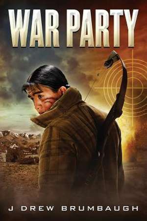 War Party de J. Drew Brumbaugh