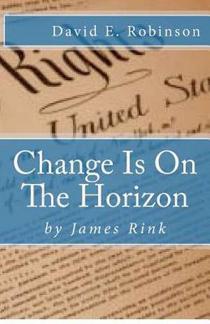 Change Is on the Horizon de James Rink