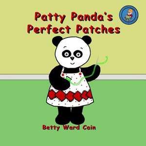 Patty Panda's Perfect Patches de Betty Ward Cain