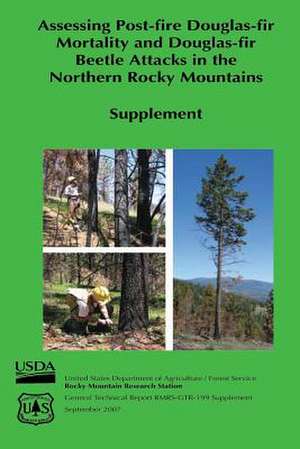 Assessing Post-Fire Douglas-Fir Mortality and Douglas-Fir Beetle Attacks in the Northern Rocky Mountains (Supplement) de Sharon Hood