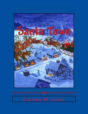 Santa Town de Cheyene Montana Lopez