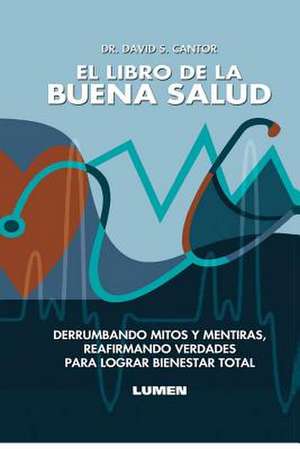 El Libro de La Buena Salud de David S. Cantor