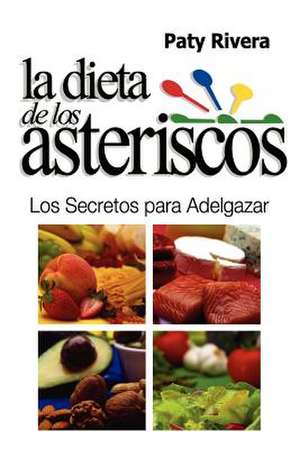 La Dieta de Los Asteriscos de Paty Rivera