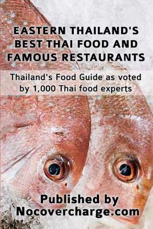 Eastern Thailand's Best Thai Food and Famous Restaurants de Balthazar Moreno