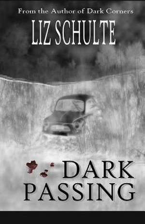 Dark Passing de Liz Schulte