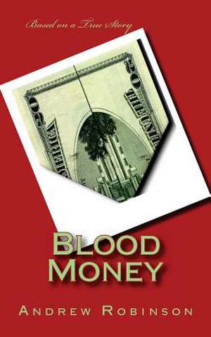 Blood Money de Robinson, MR Andrew John