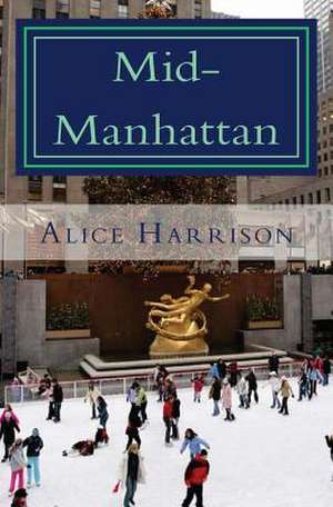 Mid-Manhattan de Alice E. Harrison