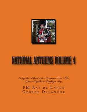 National Anthems Volume 4 de Pm Ray De Lange