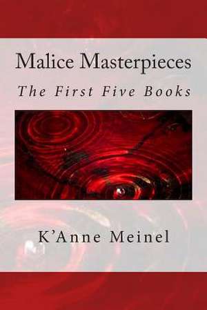 Malice Masterpieces de K'Anne Meinel