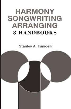 Harmony, Songwriting, Arranging de Stanley A. Funicelli